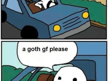 a goth gf please