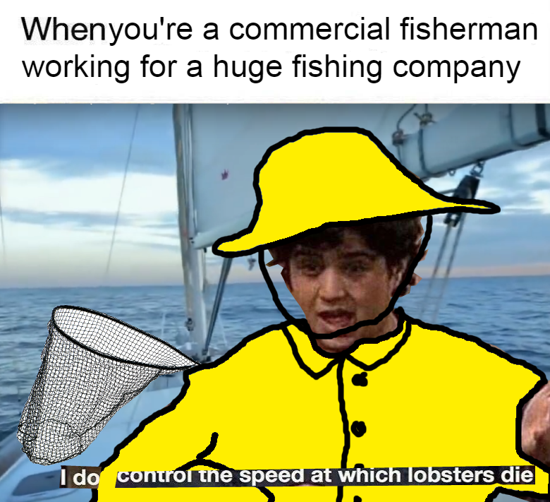 I Do Not Control the Speed at Which Lobsters Die