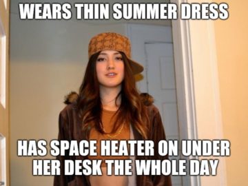 Надевает тоненькое летнее платье - весь день держит обогреватель возле себя