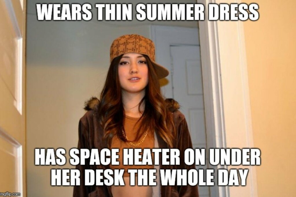 Надевает тоненькое летнее платье - весь день держит обогреватель возле себя