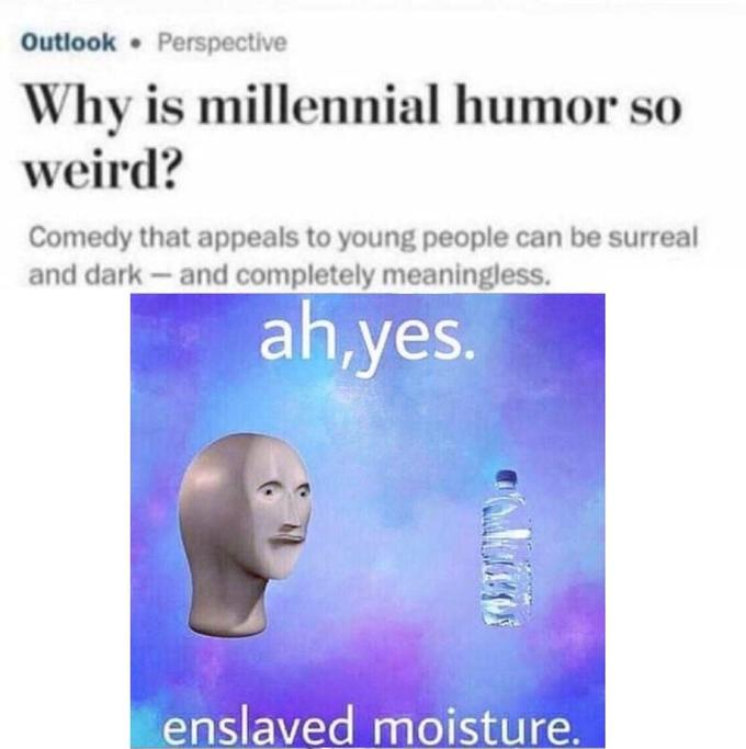Ah yes enslaved meme