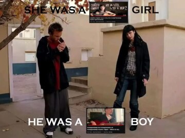 She was a girl he was a boy
